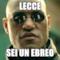 lecce sei un ebreo