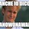 Anche io dico anowonawai