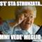 COS'E' STA STRUNZATA..?... FAMMI VEDE' MEGLIO !....