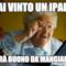 Hai vinto un ipad? sarà buono da mangiare?