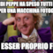 Quindi Peppe ha speso tutti quei soldi per una macchina fotografica Deve esser proprio fesso