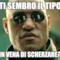 Ti sembro il tipo In vena di scherzare?