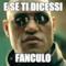 e se ti dicessi fanculo