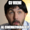 ci vieni al cinematografo'?