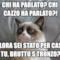 Chi ha parlato? Chi cazzo ha parlato?! Allora sei stato per caso tu, brutto s tronzo?