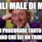 Parli male di me ? non ti procurare tanto tutti sanno che sei un trimone