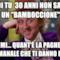 Quindi tu 30 anni non saresti un "Bamboccione" Dimmi... Quant'è la paghetta settimanale che ti danno i tuoi ?