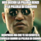 Neo decidi la pillola Renzi o la pillola di cianuro Morpheus ma che te sei bevuto il cervello dammi la pillola di cianuro