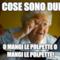 le cose sono due... o mangi le polpette o mangi le polpette!