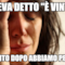 Aveva detto "è vinta" Subito dopo abbiamo perso