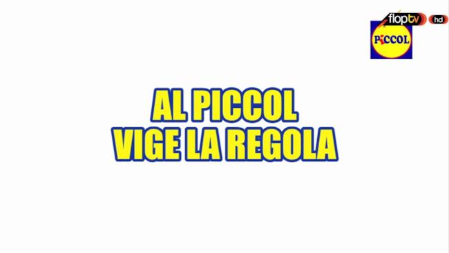Al Piccol vige la regola - 1