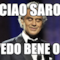 Ciao Saro Ti vedo bene oggi