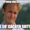 Credevo fosse una scorreggia ma... Me so' cacato sotto!