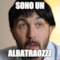 sono un albatraozzz