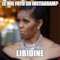 le mie foto su instagram? LIBIDINE