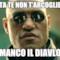 Ta te non t'arcoglie Manco il diavlo