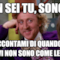 Non sei tu, sono io raccontami di quando mi dicevi non sono come le altre