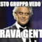 in questo gruppo vedo tanta brava gente
