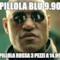 Pillola blu 9.90 Pillola rossa 3 pezzi a 14.99