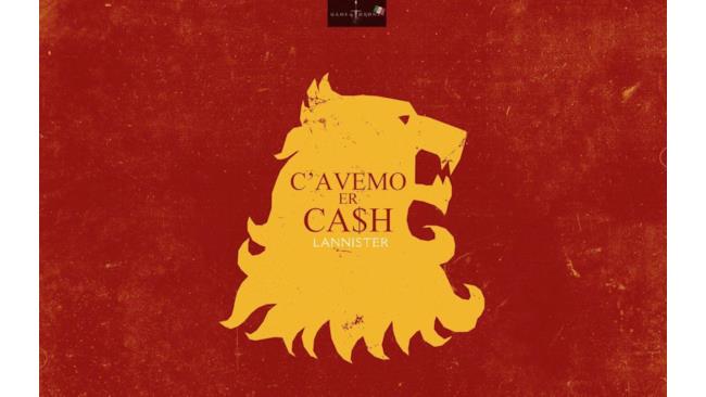 I Lannister hanno i soldi