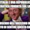 L'Italia è una repubblica democratica fondata sul lavoro... Il muschio nell'orecchio mi ha impedito di sentire questa cazzata...