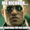Ma ricorda.... Non scoperai più per sempre