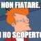 non fiatare. ti ho scoperto!