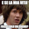 e se la mia vita fosse solo un sogno?