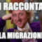 Dai raccontami della migrazione da