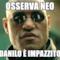 Osserva neo Danilo è impazzito