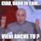 CIAO, VADO IN CAM.. VIENI ANCHE TU ?