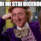 quindi mi stai dicendo che
