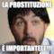 La prostituzione è importanteee!!!
