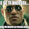 E SE TI DICESSI... DOVE HO MESSO LA PILLOLA ROSSA