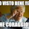Ho visto bene !!?? Che coraggio!!!
