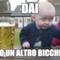 DAI SOLO UN ALTRO BICCHIERE