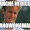 Anche io dico anowonawai