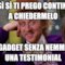 sì sì sì ti prego continua a chiedermelo un gadget senza nemmeno una testimonial