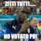 zitti tutti...... ho votato PD!