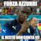 FORZA AZZURRI IL RESTO NON CONTA !!!!
