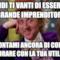QUINDI TI VANTI DI ESSERE UN GRANDE IMPRENDITORE RACCONTAMI ANCORA DI COME VAI A LAVORARE CON LA TUA UTILITARIA