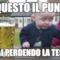 e questo il punto stai perdendo la testa