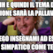 aahhh e quindi il tema della riunione sarà la pallavolo? ti prego insegnami ad essere simpatico come te