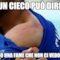 Un cieco può dire ho una fame che non ci vedo?