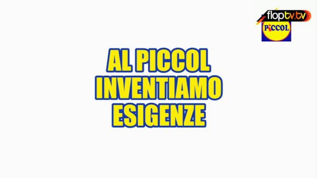 Al Piccol inventiamo esigenze - 1