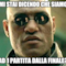 Mi stai dicendo che siamo ad 1 Partita dalla Finale?