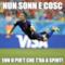 Nun sonn e cosc enn o pir't che t'ra a spint!