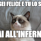 Se sei felice e tu lo sai... vai all'inferno!
