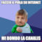 faccio il pirla su internet mi bombo la canalis