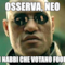 Osserva, neo I nabbi che votano fool